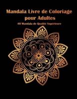 Mandala Livre De Coloriage Pour Adultes