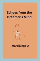 Echoes from the Dreamer's Mind