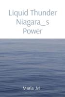 Liquid Thunder Niagara_s Power