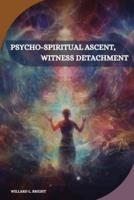 Psycho-Spiritual Ascent, Witness Detachment
