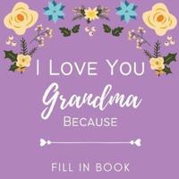 I Love You Grandma Because - Fill in Book
