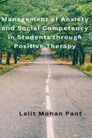 Management of Anxiety and Social Competency in Students Through Positive Therapy