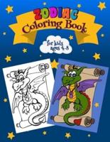 Zodiac Coloring Book For Kids Ages 4-8: Learn &amp; Color Zodiac Signs   Astrological Signs to Color   A Colorable Zodiac Book   European &amp; Chinese Zodiac   Cosmic Coloring Book   45 Drawings