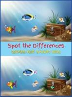 Games for Smart Kids:Spot the Differences: Activity Book for Children, 30 COLOR Puzzle Games for KIDS, Ages 7-9, 10-12, Easy, Large Format. Great Gift for Boys &amp; Girls.