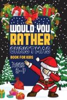 Would You Rather Book Christmas Book for Kids