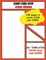 Blank Comic Book for Kids: Create your Own Comic - 20+ Templates - 144 Drawing Pages - Large format 8.5 x 11 inches - Design your own Cover