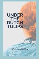 Under the Dutch Tulips
