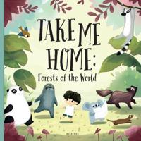 Take Me Home - Forests of the World