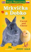 Mrkvicka a Dobko / Carrot and Clover