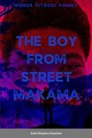 The Boy From Street Makama