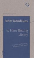 From Kondakov to Hans Belting Library