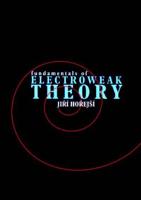 Fundamentals of Electroweak Theory