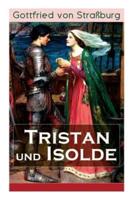 Tristan und Isolde: Eine der bekanntesten Liebesgeschichten der Weltliteratur