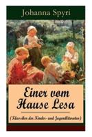 Einer vom Hause Lesa (Klassiker der Kinder- und Jugendliteratur): Eine Kindergeschichte des Autors von Heidi und Rosenresli