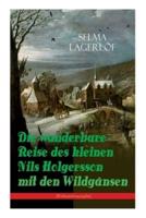Die wunderbare Reise des kleinen Nils Holgersson mit den Wildgänsen (Weihnachtsausgabe): Kinderbuch-Klassiker