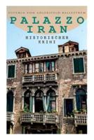 Palazzo Iran (Historischer Krimi): Venezianische Geheimnisse