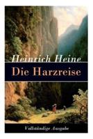 Die Harzreise: Ein Reisebericht