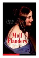 Moll Flanders (Illustrierte Ausgabe): Glück und Unglück der berühmten Moll Flanders