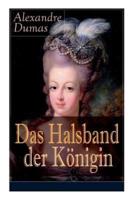 Das Halsband der Königin: Historischer Abenteuerroman aus den Tagen der Marie Antoinette