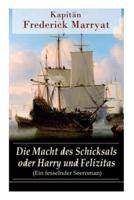 Die Macht des Schicksals oder Harry und Felizitas (Ein fesselnder Seeroman): Newton Forster: Im Dienst der Company (Abenteuerroman)