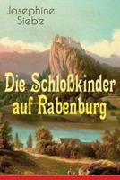 Die Schloßkinder auf Rabenburg: Kinder- und Jugendroman