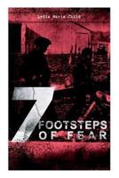 A 7 FOOTSTEPS OF FEAR: Slavery's Pleasant Homes, The Quadroons, Charity Bowery, The Emancipated Slaveholders, Anecdote of Elias Hicks, The Black Saxons & Jan and Zaida