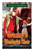 Granny's Wonderful Chair (Christmas Classic with Original Illustrations): Children's Storybook