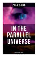 In the Parallel Universe - 4 SF Tales in One Edition