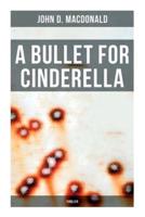 A Bullet for Cinderella (Thriller)