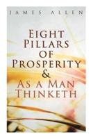 Eight Pillars of Prosperity & As a Man Thinketh