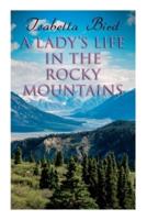 A Lady's Life in the Rocky Mountains