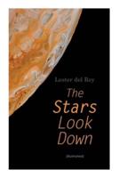 The Stars Look Down (Illustrated)