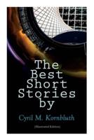 The Best Short Stories by Cyril M. Kornbluth (Illustrated Edition)