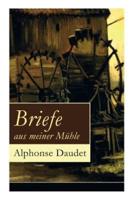 Briefe aus meiner Mühle