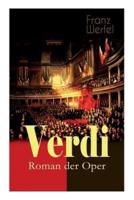 Verdi - Roman der Oper: Historischer Roman