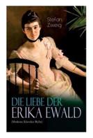 Die Liebe der Erika Ewald (Moderne Klassiker Reihe)