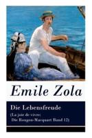 Die Lebensfreude (La joie de vivre: Die Rougon-Macquart Band 12)