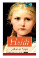 Heidi: Illustrierte Bücher 1&2: Heidis Lehr- und Wanderjahre + Heidi kann brauchen, was es gelernt hat