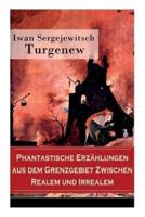 Phantastische Erzählungen aus dem Grenzgebiet zwischen Realem und Irrealem: Unheimliche Geschichten über die dunklen Seiten der menschlichen Psyche