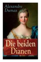 Die beiden Dianen: Historische Spionage-Thriller