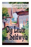 Die Leute von Seldwyla: Band 1&2: Romeo und Julia auf dem Dorfe + Kleider machen Leute + Spiegel, das Kätzchen + Der Schmied seines Glückes + Dietegen + Das verlorne Lachen und andere