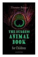 THE Burgess Animal Book for Children (Illustrated): Wonderful & Educational Nature and Animal Stories for Kids