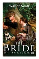 The Bride of Lammermoor: Historical Novel