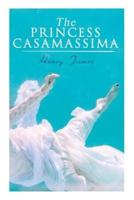 The Princess Casamassima: Victorian Romance Novel