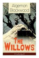 The Willows (Unabridged): Horror Classic