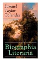 Biographia Literaria: Important autobiographical work and influential piece of literary introspection by Coleridge, influential English poet and philosopher