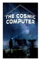 The Cosmic Computer: Terro-Human Future History Novel
