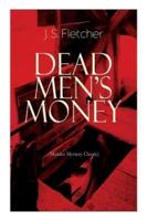DEAD MEN'S MONEY (Murder Mystery Classic): British Crime Thriller