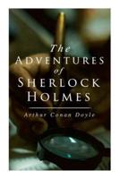 The Adventures of Sherlock Holmes: A Scandal in Bohemia, The Red-Headed League, A Case of Identity, The Boscombe Valley Mystery, The Five Orange Pips, The Man with the Twisted Lip, The Blue Carbuncle...