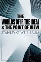 The Worlds of If, The Ideal & The Point of View: Haskel Van Manderpootz & Dixon Wells Short Stories